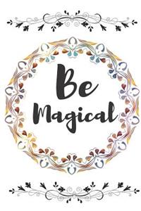 Be Magical: Gifts for Family Journal Lined Notebook to Write in