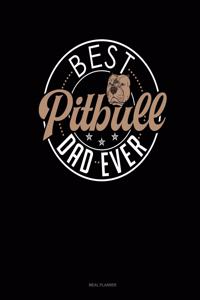 Best Pitbull Dad Ever