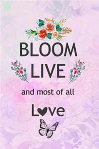 Bloom Live and Most of All Love