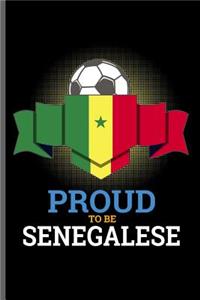 Proud to be Senegalese