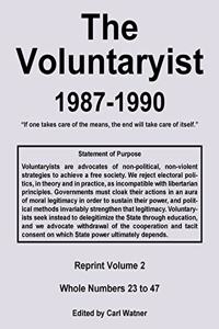 Voluntaryist - 1987-1990