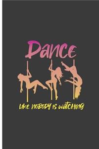 Dance Like Nobody is Watching