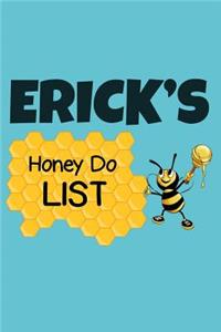 Erick's Honey Do List