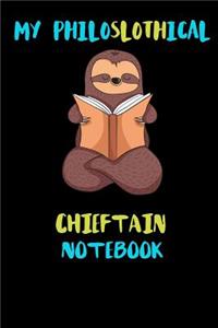 My Philoslothical Chieftain Notebook