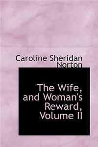 The Wife, and Woman's Reward, Volume II