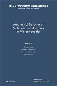 Mechanical Behavior of Materials and Structures in Microelectronics: Volume 226