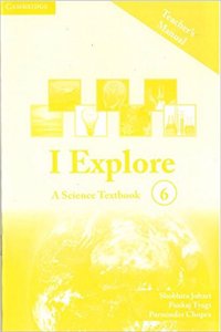 I Explore: A Science Textbook, Teachers Manual 6, CCE Edition