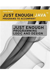Just Enough Java(tm) Programs for Ferrell's Just Enough Programming Logic and Design