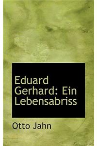 Eduard Gerhard: Ein Lebensabriss