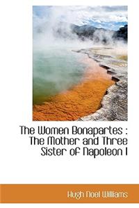 The Women Bonapartes