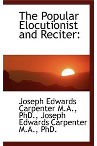 The Popular Elocutionist and Reciter