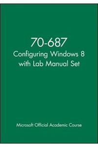 70-687 Configuring Windows 8 with Lab Manual Set