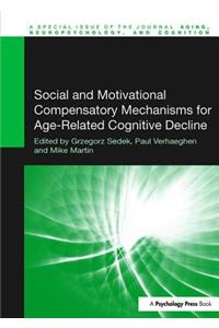 Social and Motivational Compensatory Mechanisms for Age-Related Cognitive Decline