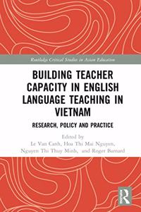 Building Teacher Capacity in English Language Teaching in Vietnam