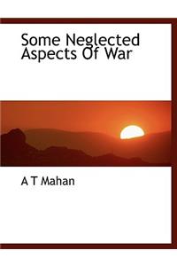 Some Neglected Aspects of War