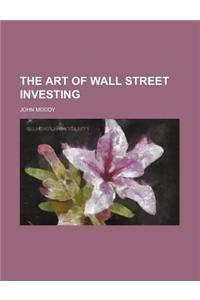 The Art of Wall Street Investing