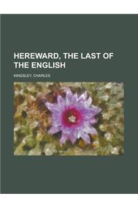 Hereward, the Last of the English