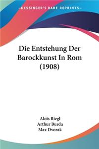 Die Entstehung Der Barockkunst In Rom (1908)