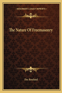 The Nature Of Freemasonry