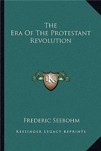 Era of the Protestant Revolution