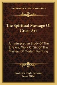 The Spiritual Message of Great Art
