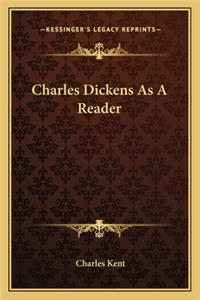 Charles Dickens as a Reader