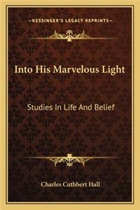Into His Marvelous Light