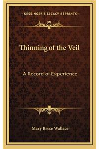 Thinning of the Veil