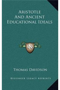 Aristotle and Ancient Educational Ideals