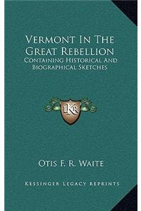 Vermont in the Great Rebellion