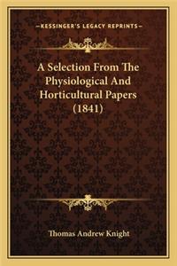 A Selection from the Physiological and Horticultural Papers (1841)