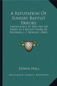 Refutation of Sundry Baptist Errors