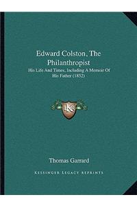 Edward Colston, The Philanthropist
