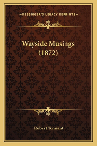Wayside Musings (1872)