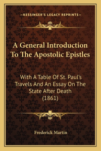 A General Introduction To The Apostolic Epistles