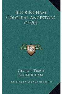 Buckingham Colonial Ancestors (1920)