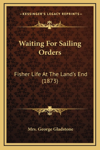 Waiting For Sailing Orders
