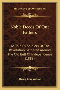Noble Deeds Of Our Fathers
