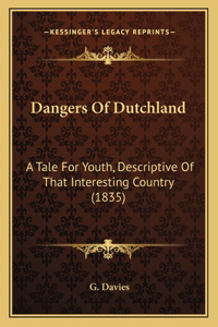 Dangers of Dutchland