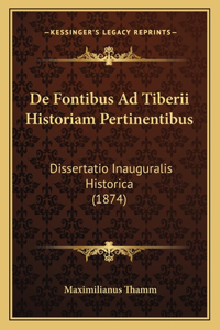 De Fontibus Ad Tiberii Historiam Pertinentibus