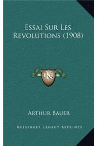 Essai Sur Les Revolutions (1908)