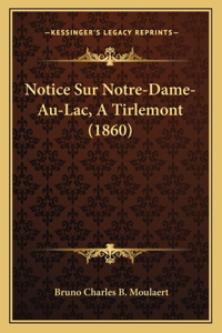 Notice Sur Notre-Dame-Au-Lac, A Tirlemont (1860)