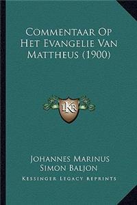Commentaar Op Het Evangelie Van Mattheus (1900)