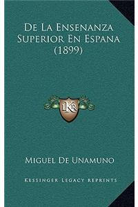 De La Ensenanza Superior En Espana (1899)