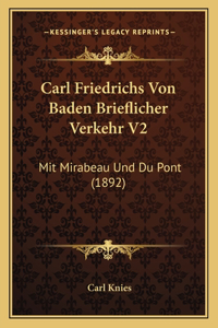 Carl Friedrichs Von Baden Brieflicher Verkehr V2