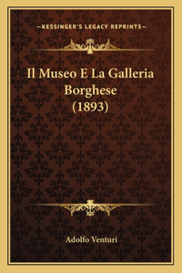 Museo E La Galleria Borghese (1893)