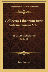 Collectio Librorum Iuris Anteiustiniani V2-3