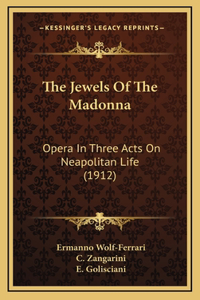 The Jewels Of The Madonna