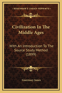 Civilization In The Middle Ages