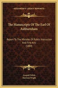 The Manuscripts Of The Earl Of Ashburnham